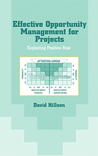 Effective Opportunity Management for Projects: Exploiting Positive Risk (Center for Business Practices, Band 6) von CRC Press